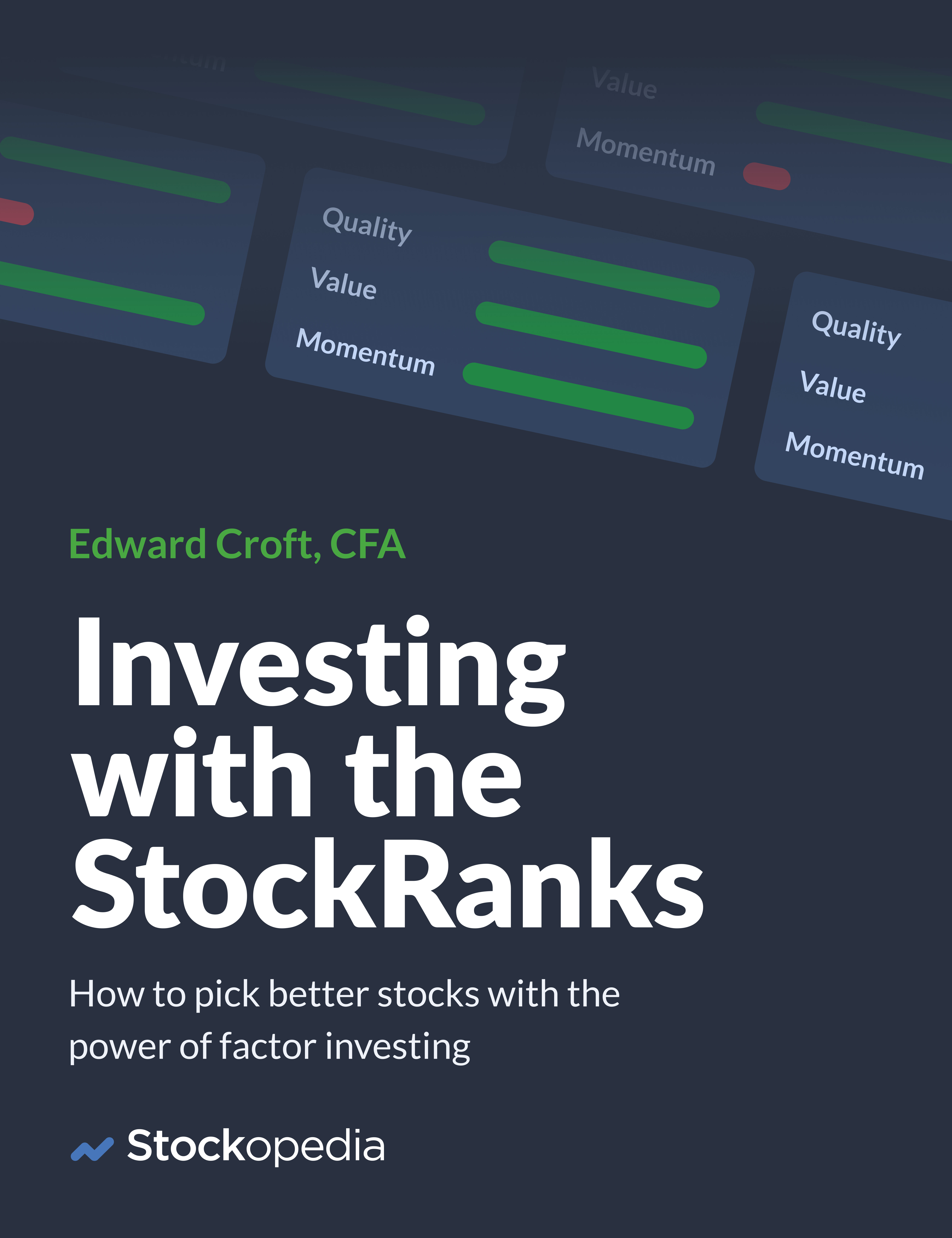 The front cover for Investing with the StockRanks by Edward Croft, CFA. Learn how to pick better stocks through factor investing and Stockopedia's unique StockRanks.