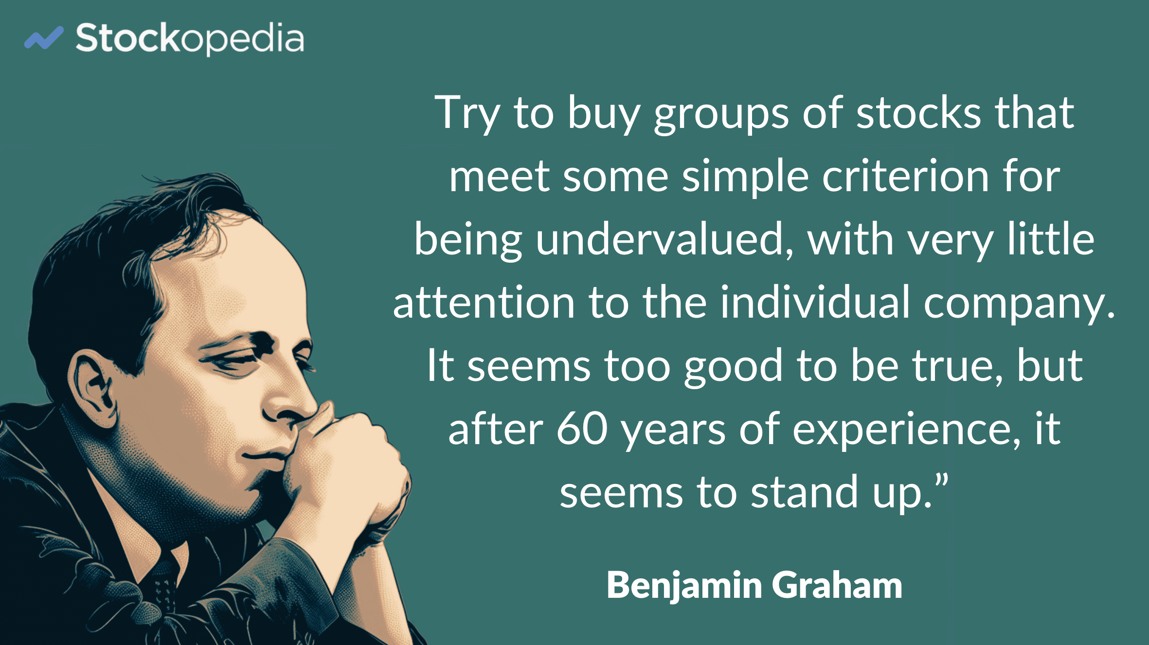 Quote - Ben Graham - buy groups of stocks that are undervalued